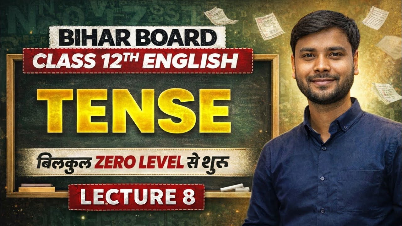 Bihar board class 12th english grammar tense | Lecture 8 | Class 12th English | Zero to Advanced