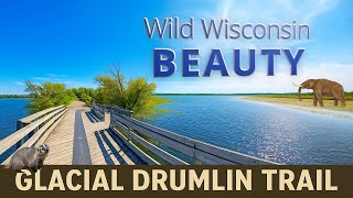 Forests, Wetlands, and Scenic Waterways – Glacial Drumlin Trail, Wisconsin