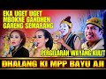 #LIVE STREAMING RECORDED KI MPP BAYU AJI FT GARENG SEMARANG MBOKNE GANDHEN EKA UGET UGET