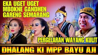 #LIVE STREAMING RECORDED KI MPP BAYU AJI FT GARENG SEMARANG MBOKNE GANDHEN EKA UGET UGET