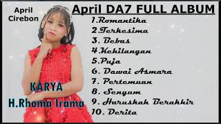 APRIL DA7 FULL ALBUM -- COVER TERLARIS KARYA H.RHOMA IRAMA