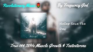 NoCap - Save The Day ft. Kodak Black [True 144.72Hz Muscle Growth \& Testosterone]