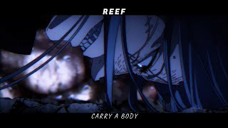 Reef - carry a body (Prod.rochambeau + mimofr + aidanmcdougall)