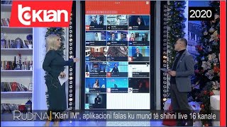 Klani IM, aplikacioni falas ku mund te shihni live 16 kanale - Rudina - 2 Dhjetor 2020