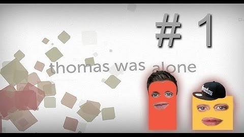 Thomas Was Alone: Fat and Skinny - PART 1 - Otter & Weasel