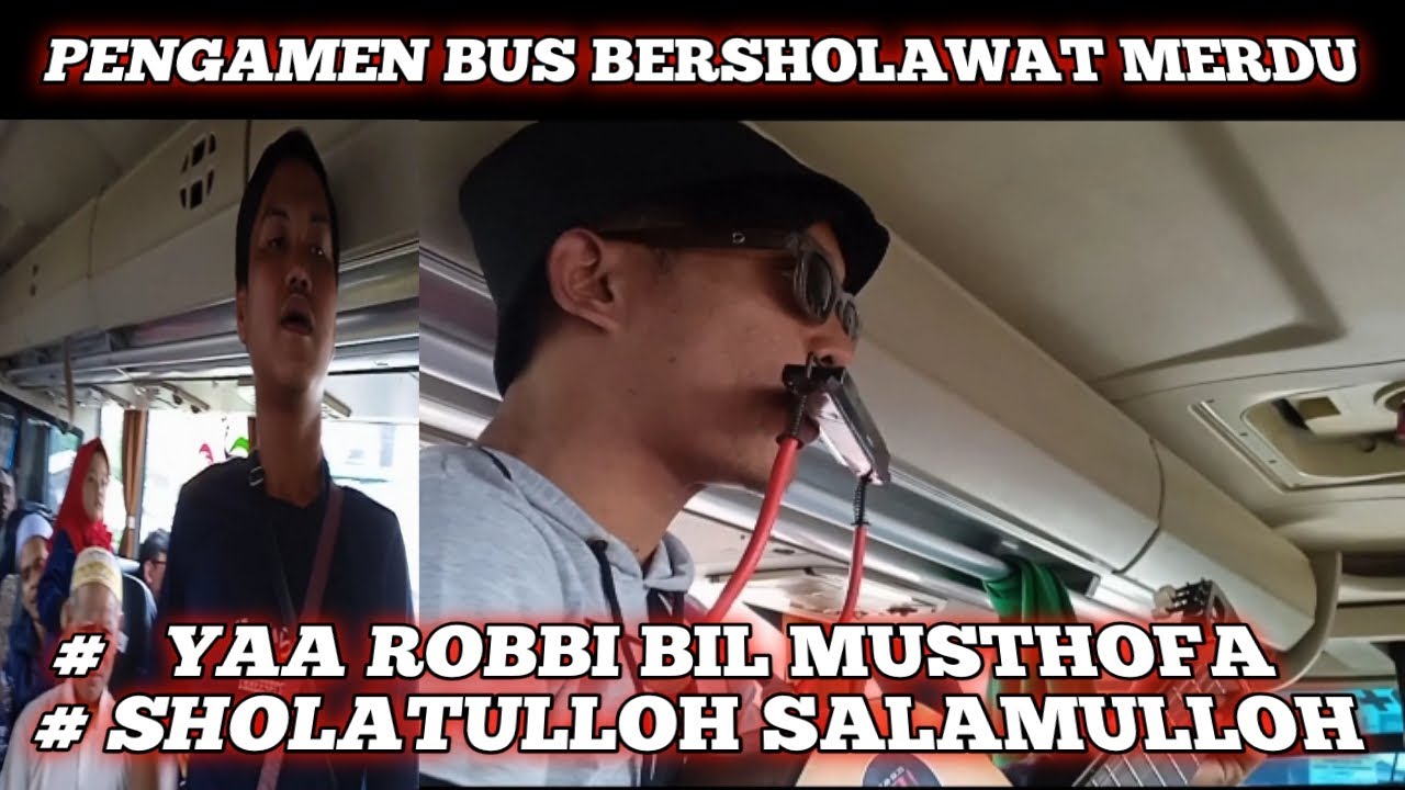 PENGAMEN BUS BANTEN VIRAL BERSHOLAWAT MERDU 2023 || YA ROBBI BIL MUSTHOFA || SHOLATULLAH SALAMULLAH