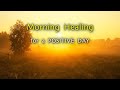 HEALING Morning Music for a BEAUTIFUL POSITIVE Day ❯❯❯ 777Hz • Binaural Beats