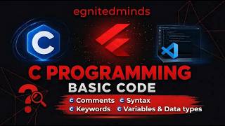 C Programming 101: Syntax, Variables, and Basic Code Explained