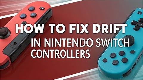 How to fix Drift in Nintendo Switch Controllers