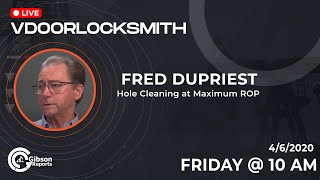 #Vdoorlocksmith with Fred Dupriest Classtime Hole Cleaning at Maximum ROP Episode #42