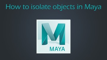 How to isolate objects in maya | Maya Tutorial