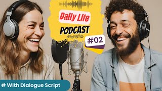 Daily Life English Podcast | Ep 02 | Describing Personalities | English Fluency Builder