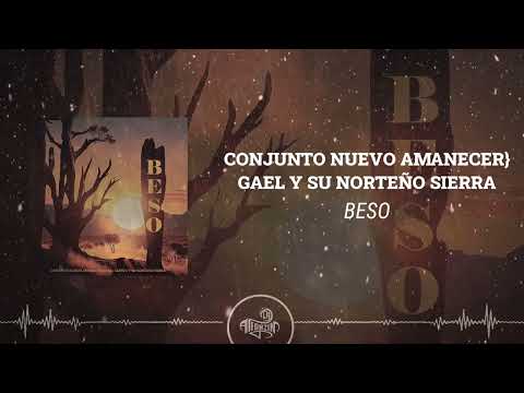 Conjunto Nuevo Amanecer x Gael Huerta y Su Norteño Sierra - Beso (2025)
