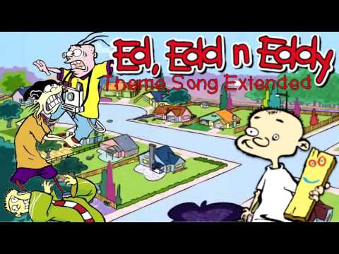 Ed Edd n' Eddy Theme Song (Extended)