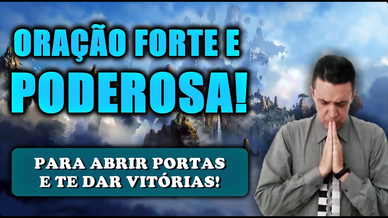 🔴 ORAÇÃO FORTE E PODEROSA PARA ABRIR PORTAS E TE DAR VITÓRIAS!