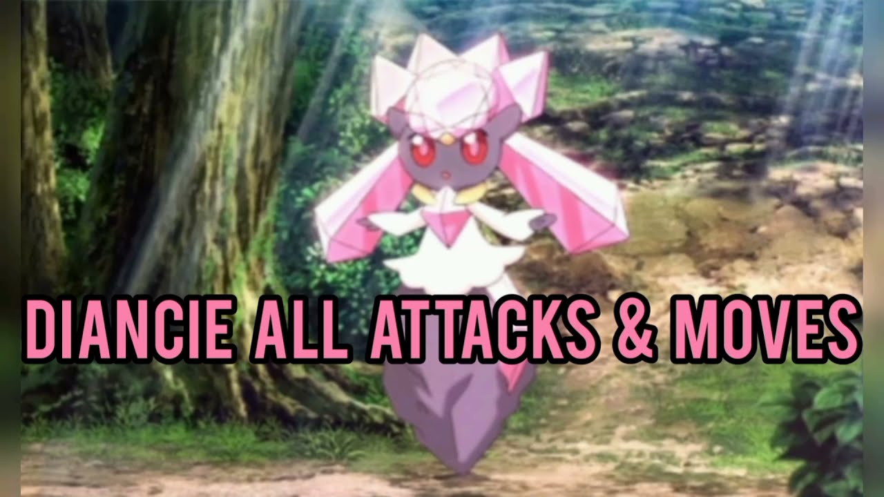 Diancie all attacks & moves