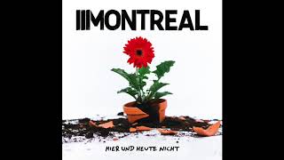 MONTREAL - Hier und heute nicht chords