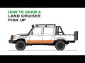 How To Draw A Toyota Land Cruiser Pick Up Truck