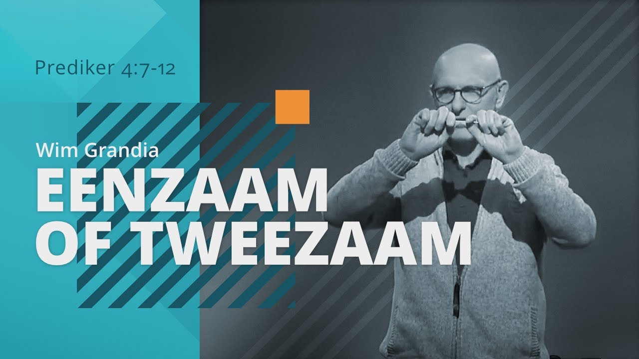 Eenzaam of tweezaam - Wim Grandia 23 januari
