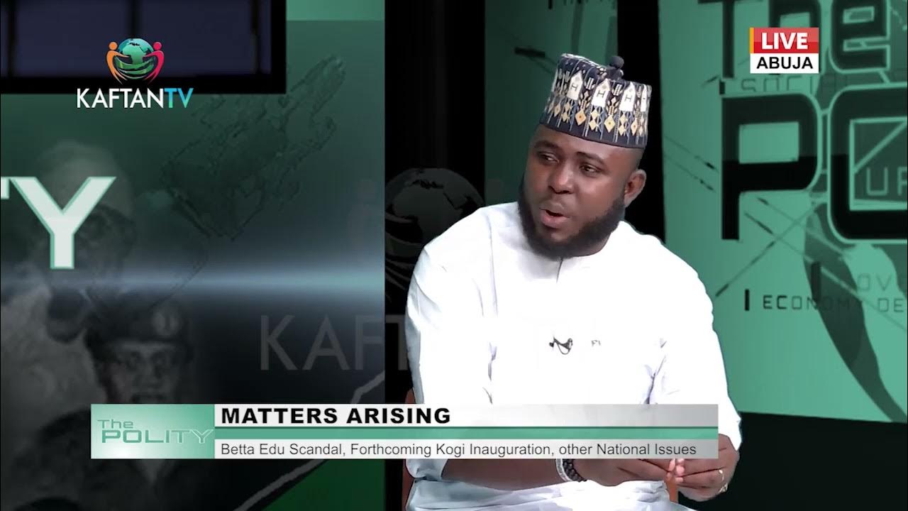 MATTERS ARISING: Betta Edu Scandal, Forthcoming Kogi Inauguration, Other National Issues