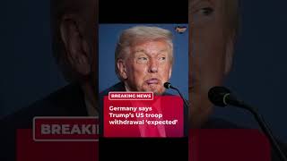 Germany Reacts to Trump’s US Troop Withdrawal Decision 🇺🇸🇩🇪