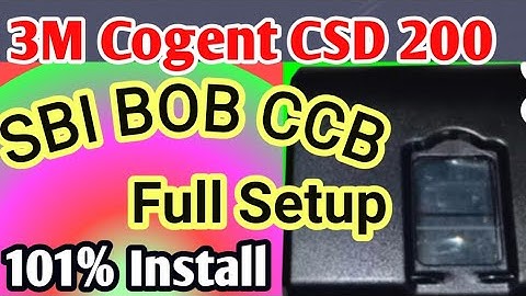 How To Install 3MCogent CSD 200 RD Latest Driver For SBI BOB Brkgb ccb jccb Kiosk Bank 2021