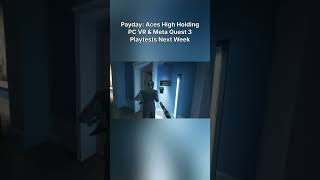 Payday: Aces High Holding PC VR & Meta Quest 3 Playtests Next Week