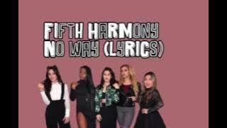 Fifth Harmony-No Way (Lyric Video)