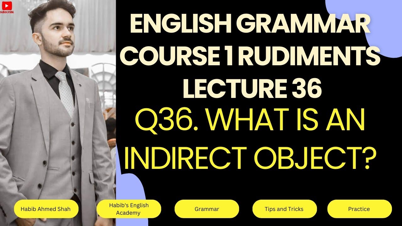 Q36. What is an Indirect Object? | English Grammar Course 1 Rudiments ...