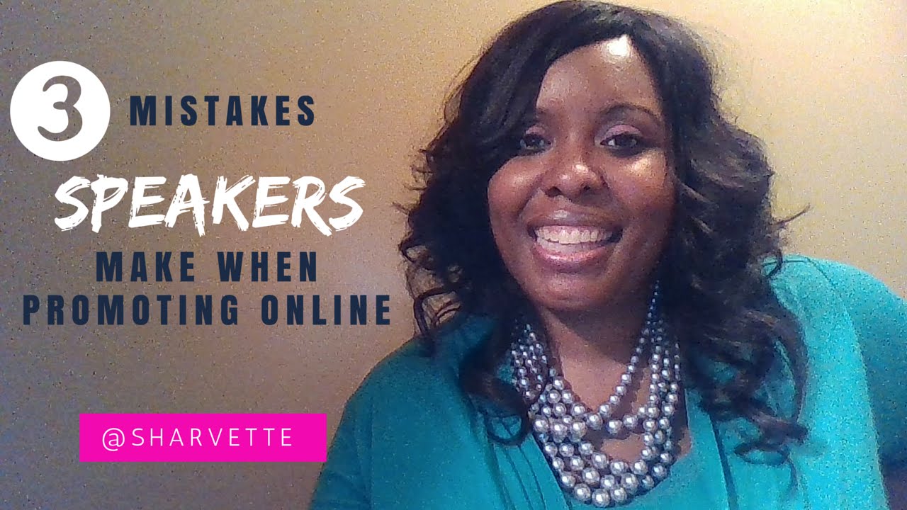 3 Mistakes Speakers Make When Promoting Online - YouTube