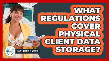 What Regulations Cover Physical Client Data Storage?