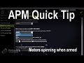 APM Quick Tip: Stopping motors running when armed (MOT_SPIN_ARMED)