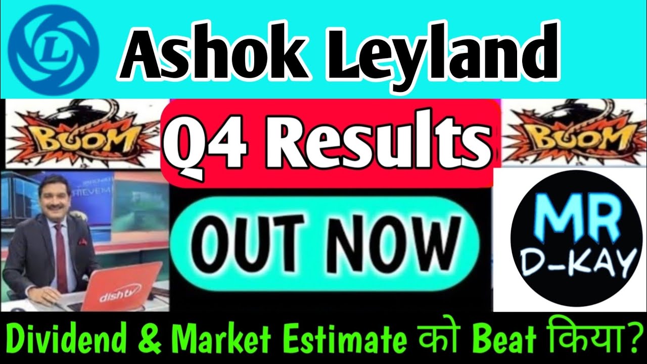 Ashok Leyland Q4 Results 2024 Ashok Leyland Share Latest News Today