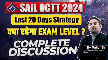SAIL OCTT 2024 Last 20 Days Strategy | What will be the exam level? | Complete Discussion By Rahu...