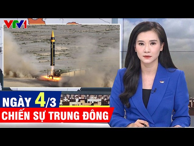 CẬP NHẬT chiến sự Trung Đông 4/3: Xung đột tại Trung Đông có thể sẽ kéo dài