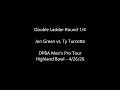 DPBA Highland Apr 2026 Ladder Round 1/4: Jon Green vs. Ty Turcotte