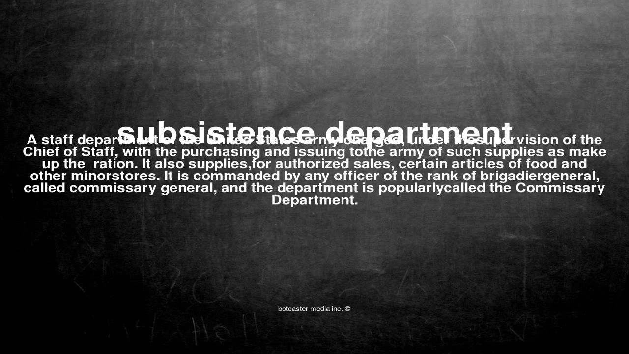 What Does Subsistence Department Mean YouTube what-does-subsistence-department-mean-youtube