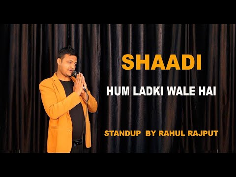 shaadi - ladki wale hai hum || OPEN MIC || Standup Comedy