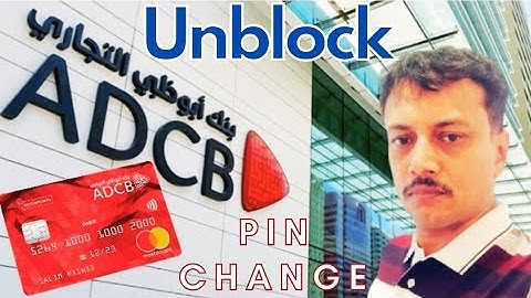 How to Unblock and Change Pin of ADCB Debit Card