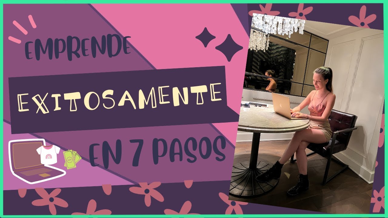 Pasos para EMPRENDER un NEGOCIO con EXITO 👩🏻‍💻📈 - YouTube