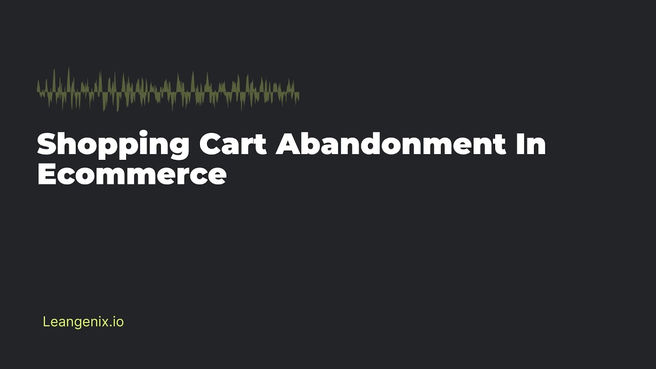 Shopping Cart Abandonment In Ecommerce