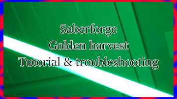 Saberforge Lightsaber Tutorial & Fixes