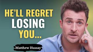 The 4 Text That'll Make Him Regret Losing You | Matthew Hussey