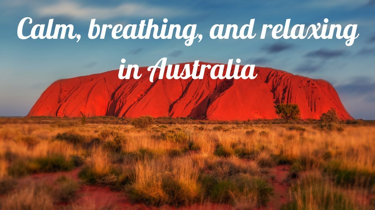 Easy Sleep - Beautiful relaxation music to explore Australia - 1 Hour