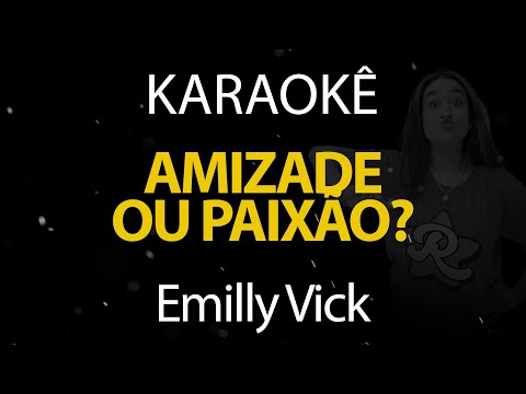 Miniatura do vídeo de Amizade ou Paixão - Emily Vick