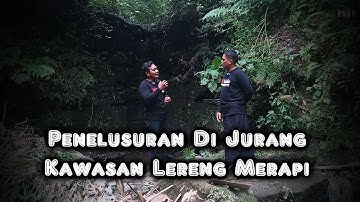 Penelusuran di Jurang  Lereng Merapi