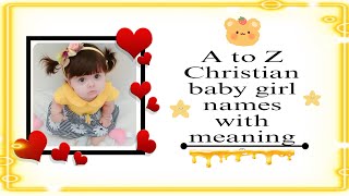 A to z christian baby girl names with meaning #babygirlnames