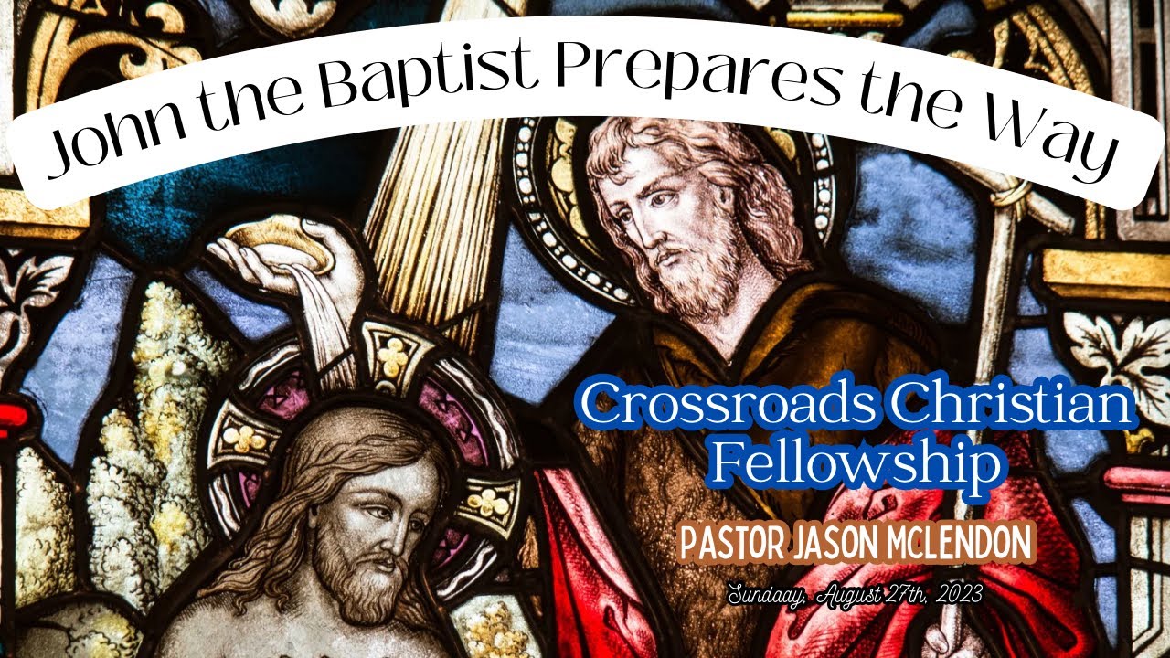 Sermon - John the Baptist Prepares the Way - YouTube