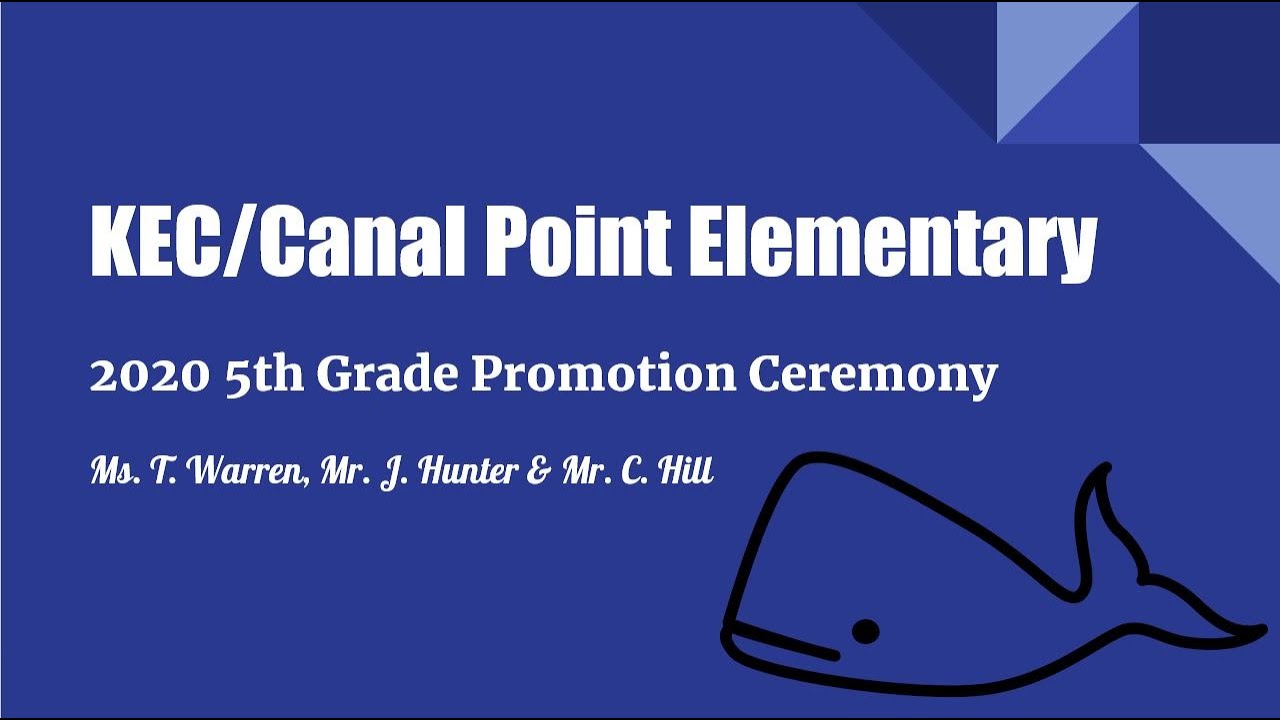 KEC/Canal Point Elementary Virtual 5th Grade Promotion Ceremony 2020 YouTube