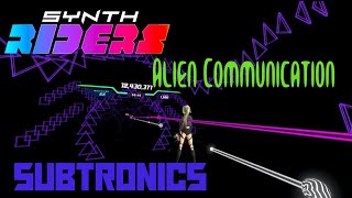 👽Synth Riders | Alien Communication - Subtronics | Custom 